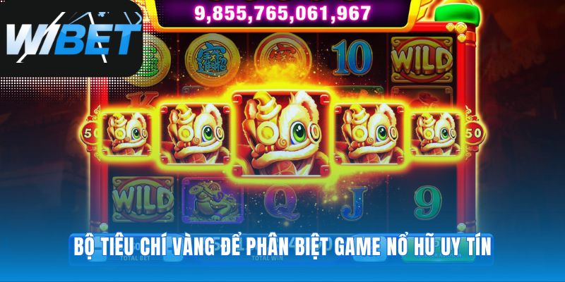 Trang bị kiến thức để nhận diện Game Nổ Hũ Uy Tín