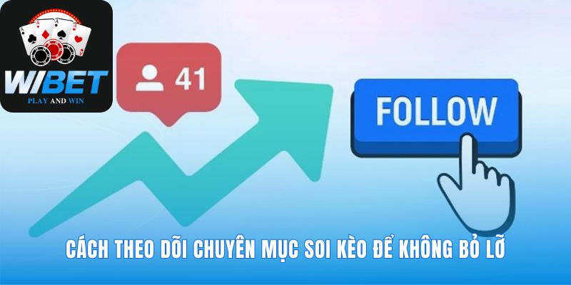 Luôn đi trước một bước với tin tức WIBET