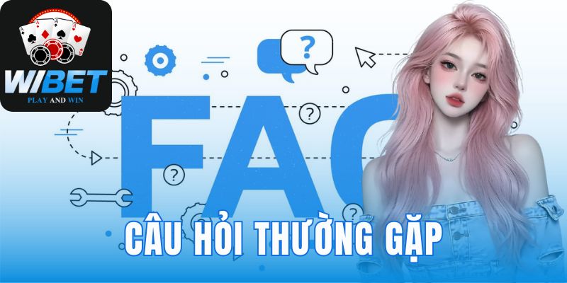 Câu Hỏi Thường Gặp