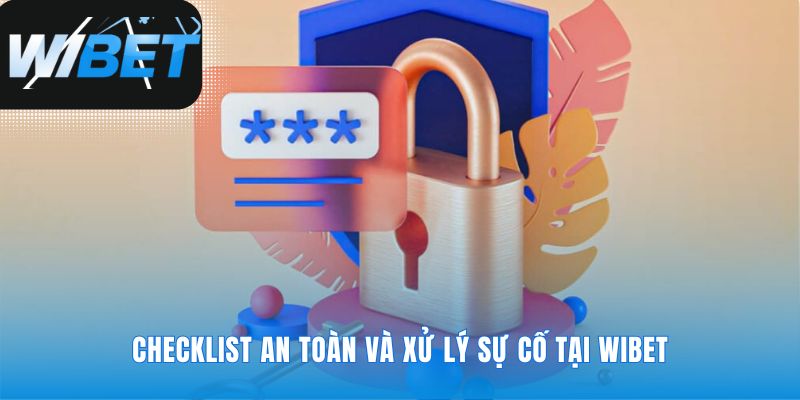 Hướng dẫn WIBET giúp bạn bảo vệ tài khoản an toàn