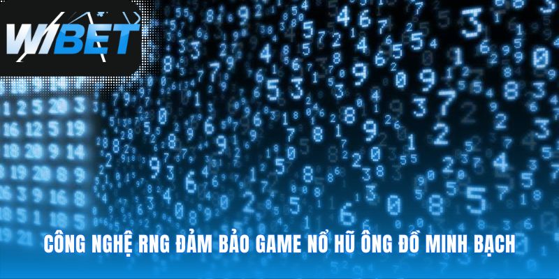 Công nghệ bảo vệ sự ngẫu nhiên Game Nổ Hũ Ông Đồ