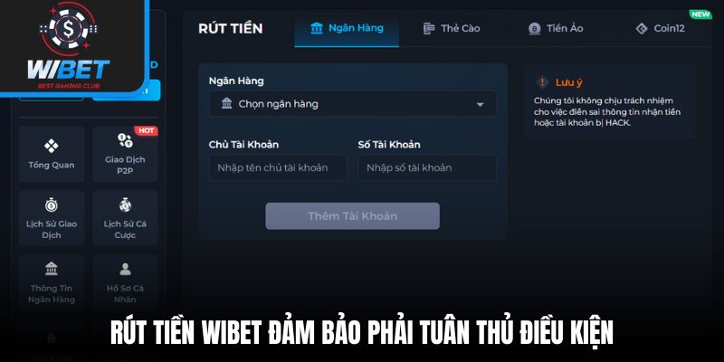 Rút tiền WIBET đảm bảo phải tuân thủ điều kiện