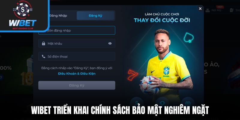WIBET triển khai chính sách bảo mật nghiêm ngặt