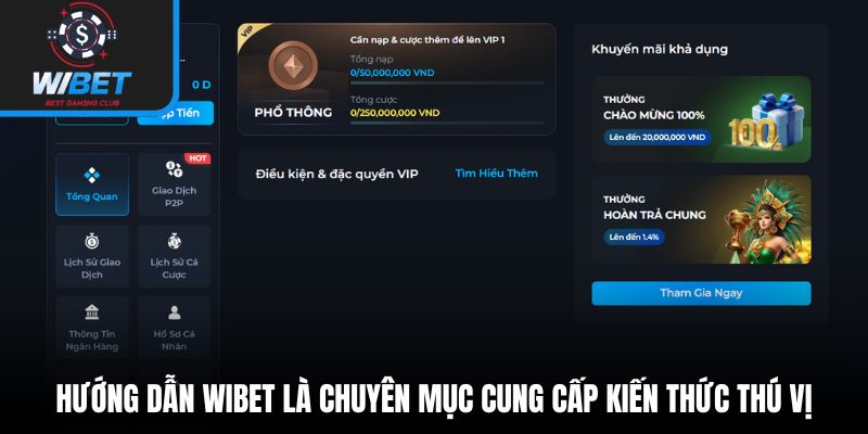 Hướng dẫn WIBET là chuyên mục cung cấp kiến thức thú vị