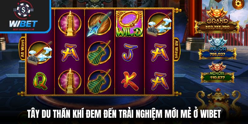 Tây Du Thần Khí đem đến trải nghiệm mới mẻ ở WIBET