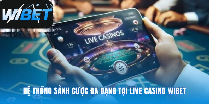 Chọn lựa phong cách giải trí qua từng sảnh cược