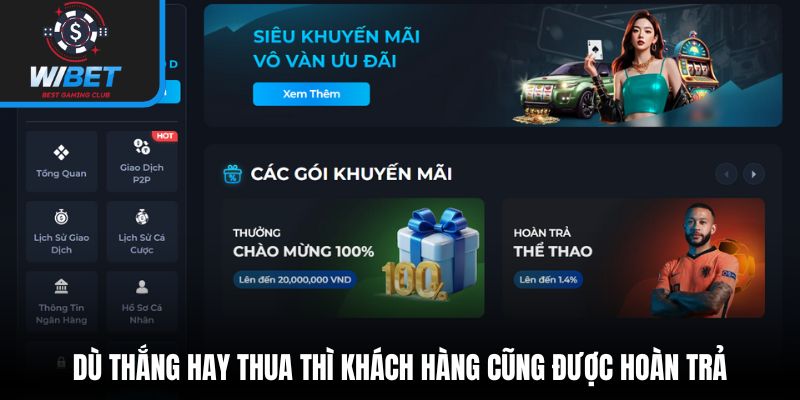 Dù thắng hay thua thì khách hàng cũng được hoàn trả