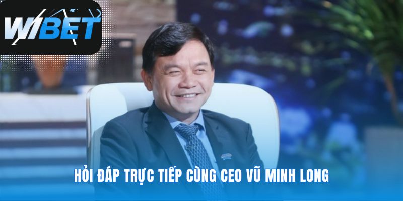 Giải mã tầm nhìn chiến lược của CEO WIBET