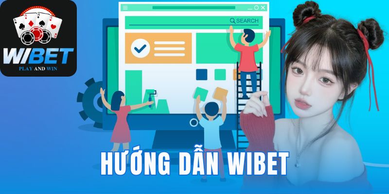 hướng dẫn WIBET
