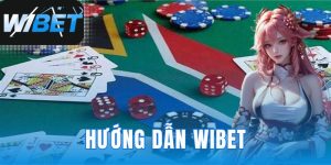 Hướng Dẫn WIBET