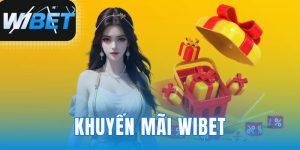 Khuyến Mãi WIBET