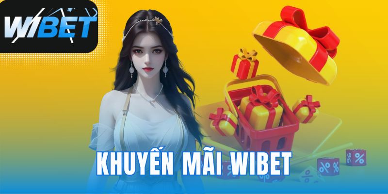 Khuyến Mãi WIBET