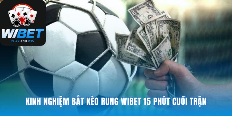 Kinh nghiệm cược thể thao WIBET dành cho khoảnh khắc vàng