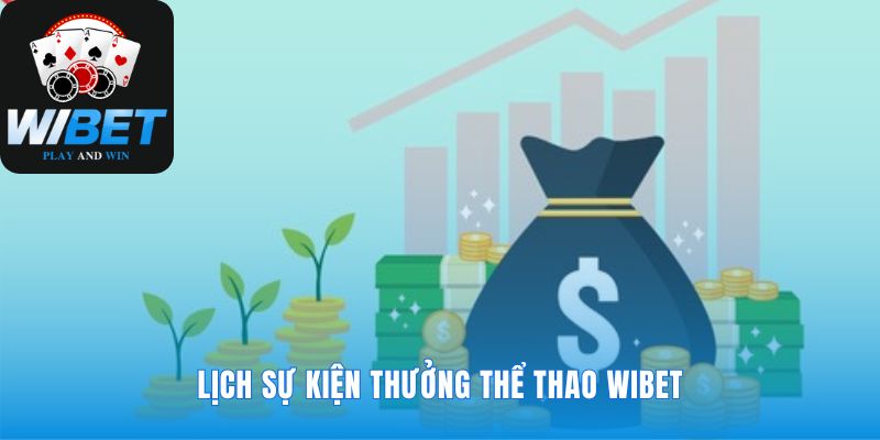 Sổ tay khuyến mãi WIBET cho mùa giải đỉnh cao