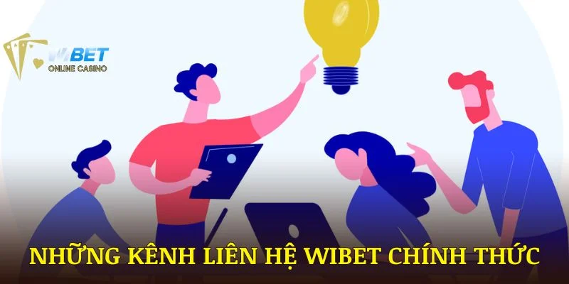 Những kênh liên hệ WIBET chính thức bạn nên ghi nhớ