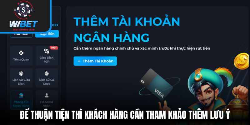 Để thuận tiện thì khách hàng cần tham khảo thêm lưu ý