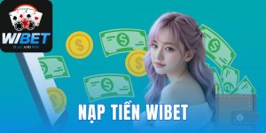 nạp tiền WIBET