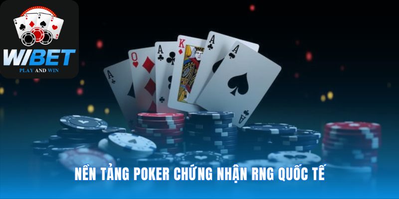 Sự minh bạch tạo nên nền tảng cho trận đấu Poker