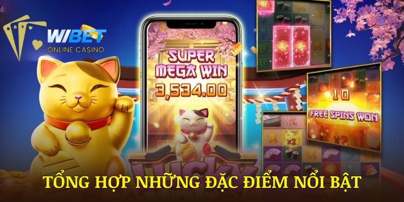 Tổng hợp những đặc điểm nổi bật trong game nổ hũ mèo neko WIBET