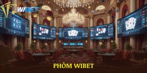 Phỏm WIBET | Tìm Hiểu Rõ Hơn Về Game Bài Mới Nhất 2025