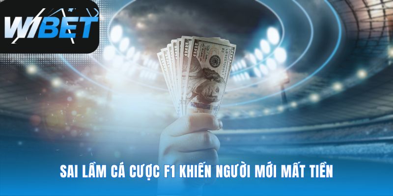 Những cạm bẫy trong kèo cá cược F1 cần né