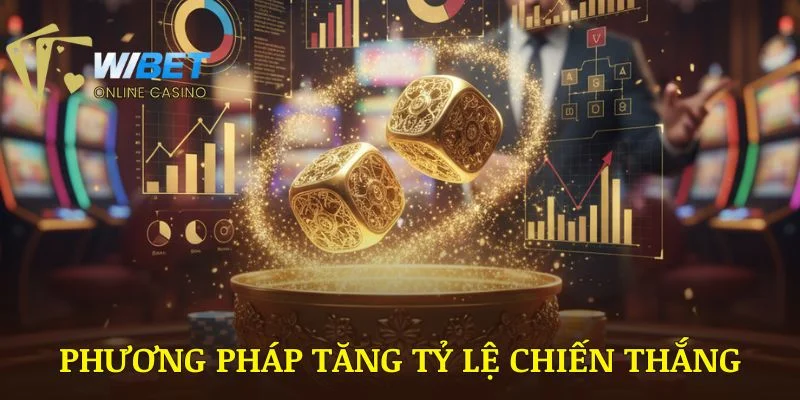Các phương pháp chơi Tài xỉu WIBET giúp tăng tỷ lệ chiến thắng