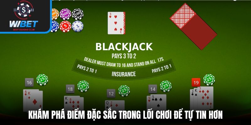 Khám phá điểm đặc sắc trong lối chơi để tự tin hơn