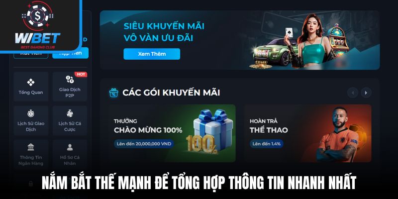 Nắm bắt thế mạnh để tổng hợp thông tin nhanh nhất