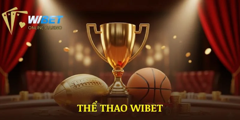 Thể Thao WIBET | Trải Nghiệm Cược Sôi Động Nhất Mỗi Ngày