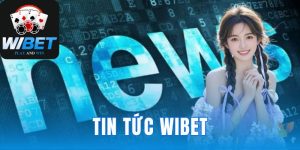 tin tức WIBET