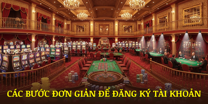Các bước đơn giản để đăng ký tài khoản thành viên chính thức